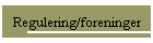 Regulering/foreninger